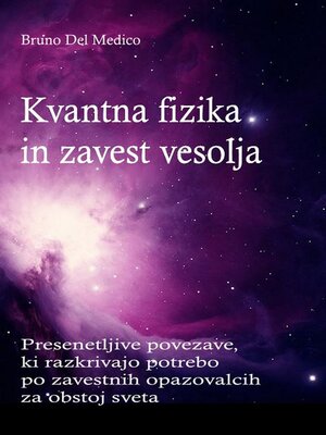 cover image of Kvantna fizika in zavest vesolja.